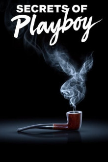 Secrets of Playboy - Im Bann von Hugh Hefner