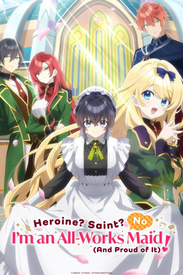 Heroine? Saint? No, I'm an All-Works Maid (And Proud of It)!