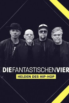 Die Fantastischen Vier – Helden des Hip-Hop