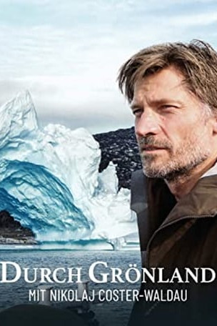 Durch Grönland mit Nikolaj Coster-Waldau