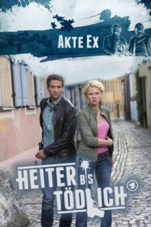 Heiter bis tödlich: Akte Ex