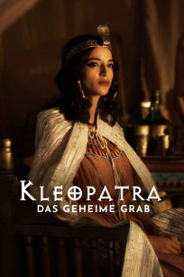 Kleopatra - Das geheime Grab