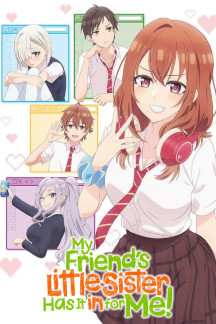 My Friend's Little Sister Has It In for Me!