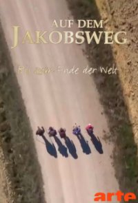 Auf dem Jakobsweg - Bis zum Ende der Welt Cover, Auf dem Jakobsweg - Bis zum Ende der Welt Poster