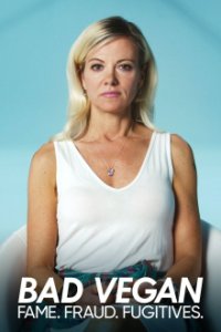 Cover Bad Vegan: Berühmt und betrogen, Poster Bad Vegan: Berühmt und betrogen