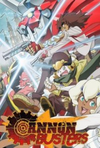 Cannon Busters Cover, Stream, TV-Serie Cannon Busters