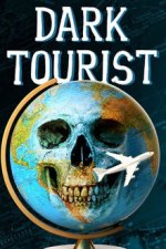 Cover Dark Tourist, Poster Dark Tourist