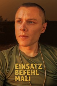 Einsatzbefehl Mali - Bundeswehr zwischen Risiko und Routine Cover, Stream, TV-Serie Einsatzbefehl Mali - Bundeswehr zwischen Risiko und Routine