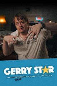 Cover Gerry Star - Der s̶c̶h̶l̶e̶c̶h̶t̶e̶s̶t̶e̶ beste Produzent aller Zeiten, Poster Gerry Star - Der s̶c̶h̶l̶e̶c̶h̶t̶e̶s̶t̶e̶ beste Produzent aller Zeiten