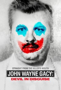 Cover John Wayne Gacy: Devil in Disguise, John Wayne Gacy: Devil in Disguise