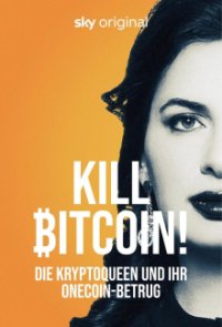 Kill Bitcoin! - Die Kryptoqueen und ihr OneCoin-Betrug Cover, Poster, Kill Bitcoin! - Die Kryptoqueen und ihr OneCoin-Betrug