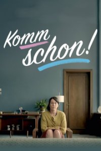 Cover Komm schon!, Poster Komm schon!