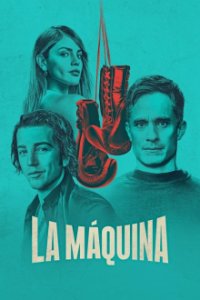 Cover La Máquina, TV-Serie, Poster