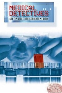 Medical Detectives – Geheimnisse der Gerichtsmedizin Cover, Medical Detectives – Geheimnisse der Gerichtsmedizin Poster