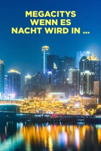 Cover Megacitys - Wenn es Nacht wird in …, Poster Megacitys - Wenn es Nacht wird in …