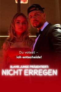 Cover Slavik Junge präsentiert: Nicht erregen, Slavik Junge präsentiert: Nicht erregen