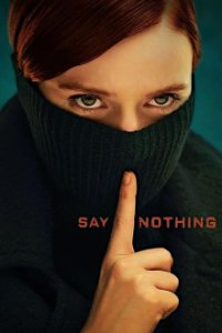 Say Nothing Cover, Poster, Blu-ray,  Bild