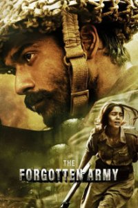 Cover The Forgotten Army - Azaadi ke liye, Poster The Forgotten Army - Azaadi ke liye