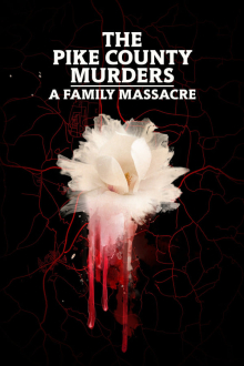 The Pike County Murders: A Family Massacre, Cover, HD, Serien Stream, ganze Folge