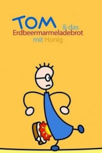 Cover Tom und das Erdbeermarmeladebrot mit Honig, Poster, HD