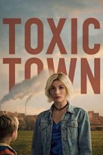 Cover Toxic Town, Poster Toxic Town