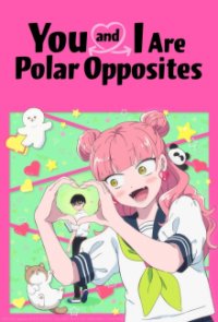 Poster, You and I Are Polar Opposites Serien Cover
